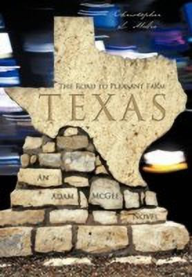 The Road to Pleasant Farm, Texas(English, Paperback, McGee Christopher L.)