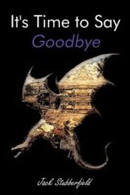 It's Time to Say Goodbye(English, Paperback, Stubberfield Jack)