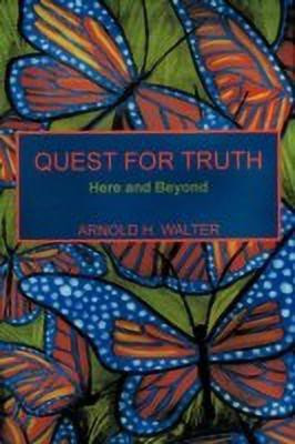 Quest for Truth(English, Paperback, WALTER ARNOLD H.)