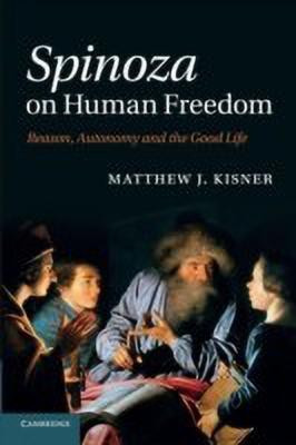 Spinoza on Human Freedom(English, Paperback, Kisner Matthew J.)