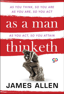 As a Man Thinketh  - A Person is Limited Only By Thoughts That He Chooses(English, Electronic book text, Allen James)