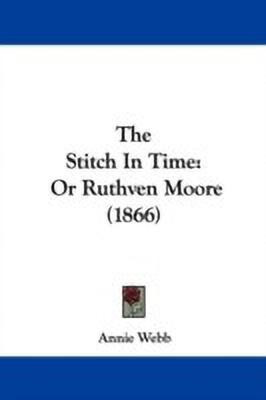 The Stitch In Time(English, Paperback, Webb Annie)