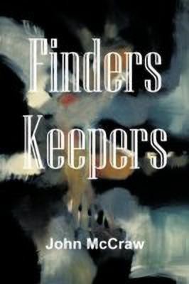 Finders Keepers(English, Paperback, McCraw John)