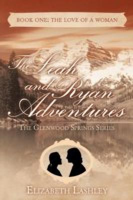 The Glenwood Springs Series The Leah and Ryan Adventures Book One(English, Paperback, Lashley Elizabeth)