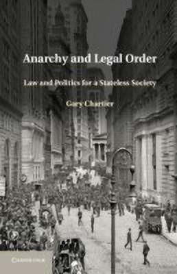 Anarchy and Legal Order(English, Hardcover, Chartier Gary)