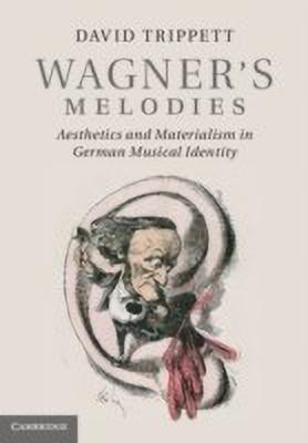 Wagner's Melodies(English, Hardcover, Trippett David)
