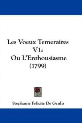 Les Voeux Temeraires V1(English, Paperback, Genlis Stephanie Felicite De)