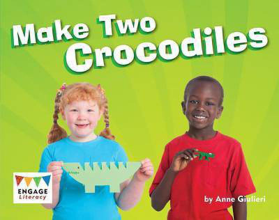 Make Two Crocodiles(English, Paperback, Giulieri Anne)