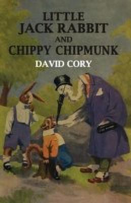 Little Jack Rabbit and Chippy Chipmunk(English, Paperback, Cory David)