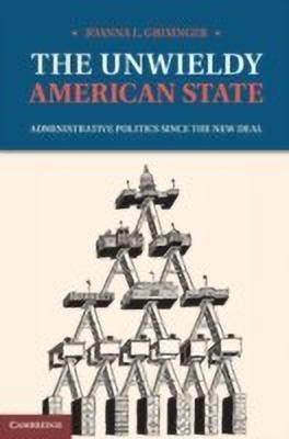 The Unwieldy American State(English, Hardcover, Grisinger Joanna L.)