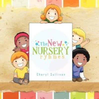 The New NURSERY Rhymes(English, Paperback, Sullivan Cheryl)