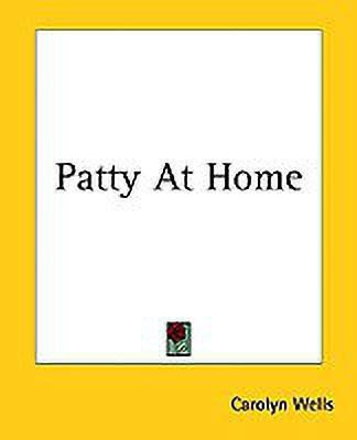 Patty At Home(English, Paperback, Wells Carolyn)
