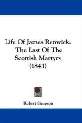 Life Of James Renwick(English, Paperback, Simpson Robert)