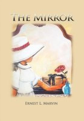 The Mirror(English, Hardcover, Marvin Ernest L)