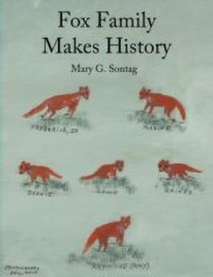Fox Family Makes History(English, Paperback, Sontag Mary G.)