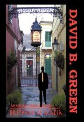 Brethren of Acadia(English, Paperback, Green David B.)