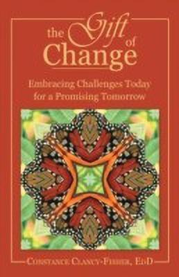 The Gift of Change(English, Paperback, Clancy-Fisher Edd Constance)