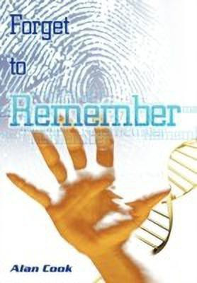 Forget to Remember(English, Hardcover, Cook Alan)