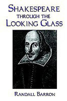Shakespeare Through the Looking Glass(English, Hardcover, Barron Randall)