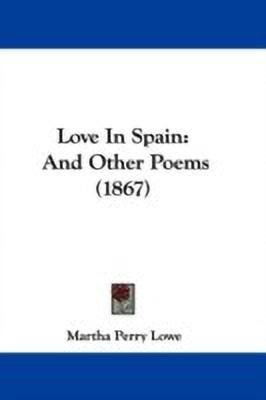 Love In Spain(English, Paperback, Lowe Martha Perry)