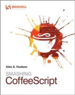 Smashing CoffeeScript(English, Paperback, Hudson Alex)