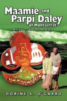 Maamie and Parpi Daley of Montserrat(English, Paperback, O'Garro Dorine S.)