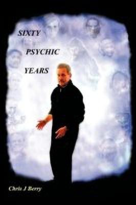 Sixty Psychic Years(English, Paperback, Berry Chris J)