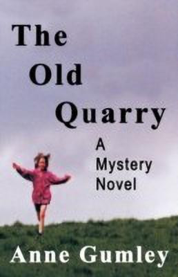 The Old Quarry(English, Paperback, Gumley Anne)