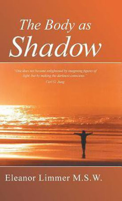 The Body as Shadow(English, Hardcover, Limmer Msw Eleanor)