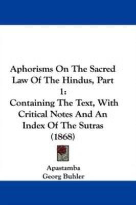 Aphorisms On The Sacred Law Of The Hindus, Part 1(English, Paperback, Apastamba)