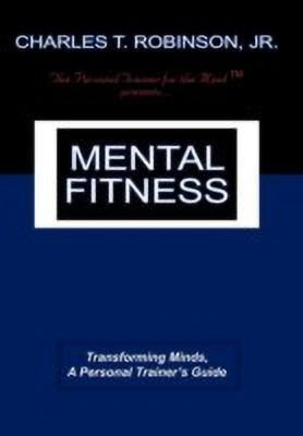 Mental Fitness(English, Paperback, Robinson Jr. Charles T.)