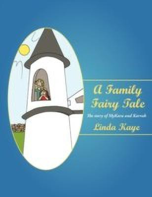 A Family Fairy Tale(English, Paperback, Kaye Linda)