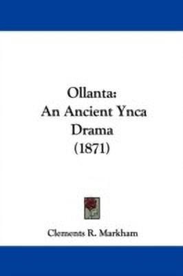 Ollanta(English, Paperback, Markham Clements Sir)