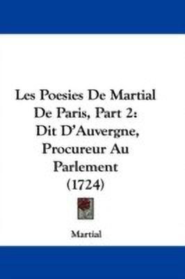 Les Poesies De Martial De Paris, Part 2(English, Paperback, Martial)