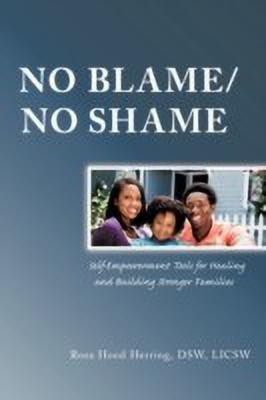 No Blame/No Shame(English, Paperback, Herring DSW LICSW Rosa Hood)