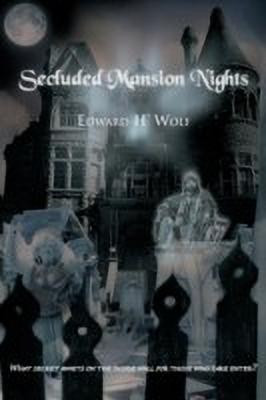 Secluded Mansion Nights(English, Paperback, H' Wolf Edward)