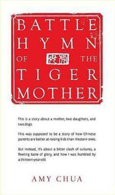 Battle Hymn of the Tiger Mother(English, Electronic book text, Chua Amy)