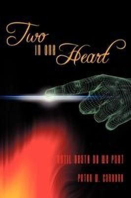 Two, in One Heart(English, Paperback, Carbone Peter W.)