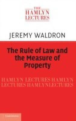 The Rule of Law and the Measure of Property(English, Hardcover, Waldron Jeremy)