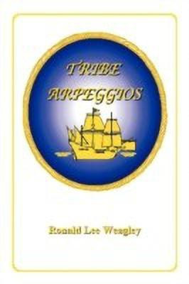 Tribe Arpeggios(English, Paperback, Weagley Ronald Lee)