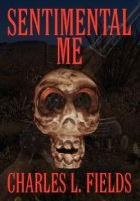 Sentimental Me(English, Hardcover, Fields Charles L)