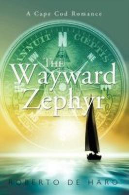 The Wayward Zephyr(English, Paperback, de Haro Roberto)