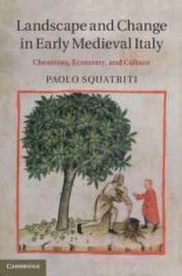Landscape and Change in Early Medieval Italy(English, Hardcover, Squatriti Paolo)