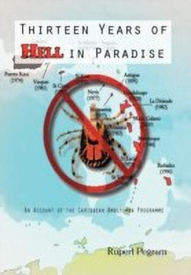 Thirteen Years of Hell in Paradise(English, Hardcover, Pegram Rupert)