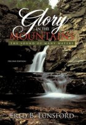 Glory in the Mountains(English, Paperback, Lunsford Fred B.)