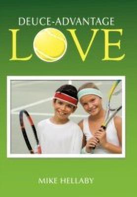 Deuce-Advantage Love(English, Paperback, Hellaby Mike)