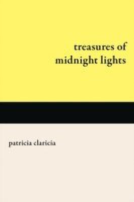 Treasures of Midnight Lights(English, Paperback, Claricia Patricia)