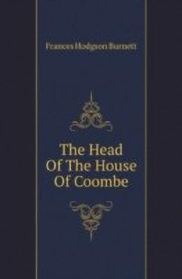 The Head Of The House Of Coombe(English, Paperback, Burnett Frances Hodgson)