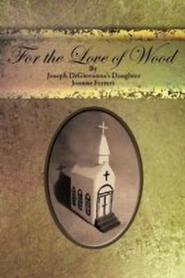 For the Love of Wood/For the Love of Food(English, Paperback, Ferreri Joanne)