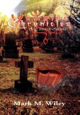Vampire Chronicles(English, Paperback, Wiley Mark M)
